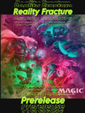 Friday 6 pm Reality Fractured Prerelease September 25